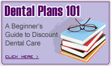 Dental Plans 101- A Beginners Guide to Discount Dental Care